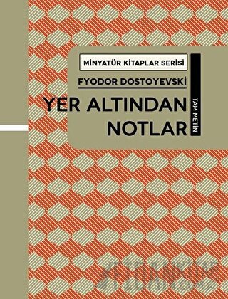 Yer Altından Notlar - Minyatür Kitaplar Serisi (Ciltli) Fyodor Mihaylo