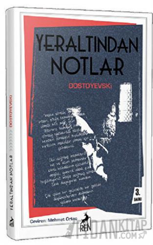 Yeraltından Notlar Fyodor Mihayloviç Dostoyevski