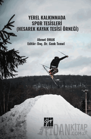 Yerel Kalkınmada Spor Tesisleri (Hesarek Kayak Tesisi Örneği)