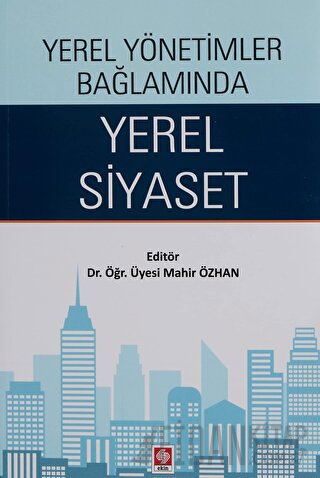 Yerel Yönetimler Bağlamında Yerel Siyaset