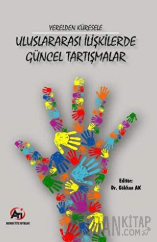 Yerelden Küresele Uluslararası İlişkilerde Güncel Tartışmalar