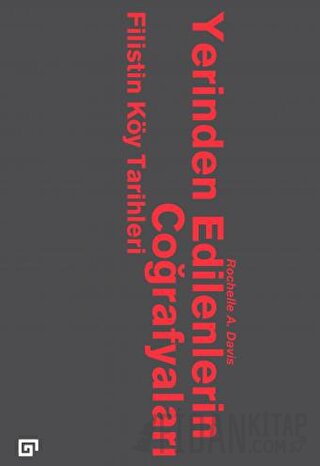 Yerinden Edilenlerin Coğrafyaları: Filistin Köy Tarihleri