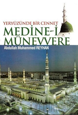 Yeryüzünde Bir Cennet Medine-i Münevvere
