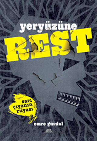 Yeryüzüne Rest - Sarı Çıyanın Rüyası
