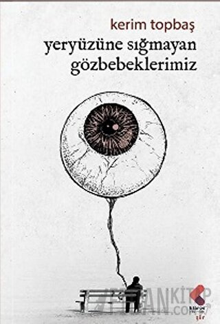 Yeryüzüne Sığmayan Gözbebeklerimiz