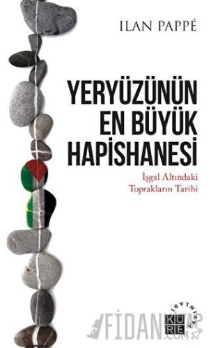 Yeryüzünün En Büyük Hapishanesi