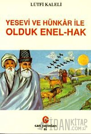 Yesevi ve Hünkar ile Olduk Enel-Hak