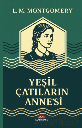 Yeşil Çatlıların Anne’si L. M. Montgomery