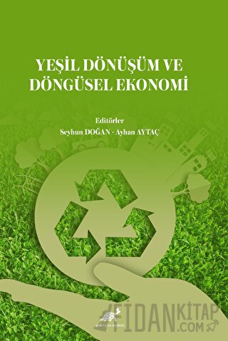 Yeşil Dönüşüm ve Döngüsel Ekonomi Seyhun Doğan