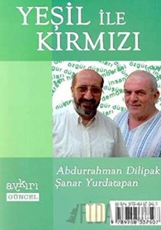 Yeşil ile Kırmızı Abdurrahman Dilipak
