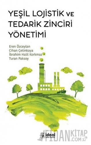 Yeşil Lojistik ve Tedarik Zinciri Yönetimi Cihan Çetinkaya