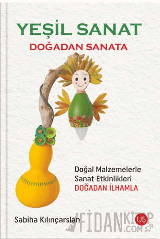 Yeşil Sanat – Doğadan Sanata