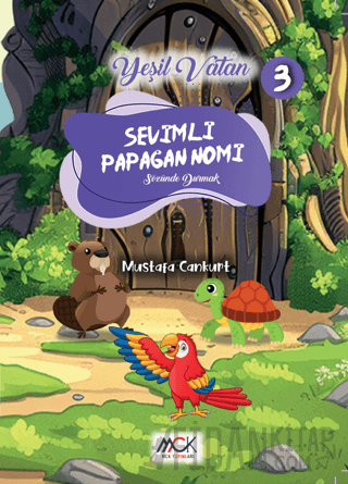 Yeşil Vatan Serisi 3 - Sevimli Papağan Nomi (Sözünde Durmak) Mustafa C