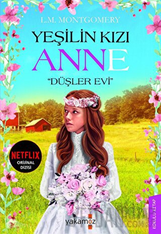 Yeşilin Kızı Anne - Düşler Evi