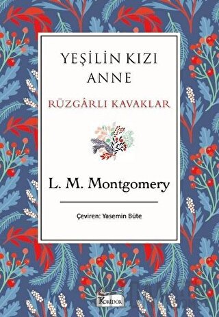 Yeşilin Kızı Anne Rüzgarlı Kavaklar (Ciltli)