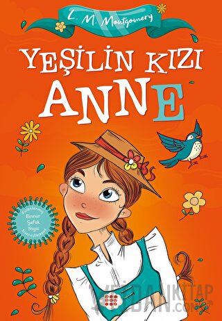 Yeşilin Kızı Anne Lucy Maud Montgomery