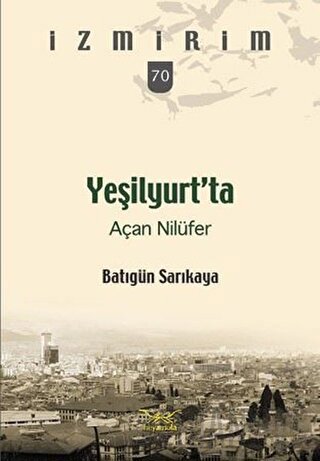 Yeşilyurt’ta Açan Nilüfer