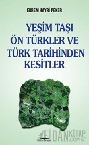 Yeşim Taşı  Ön Türkler ve Türk Tarihinden Kesitler