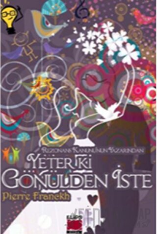 Yeter ki Gönülden İste Pierre Franckh