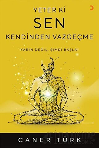 Yeter ki Sen Kendinden Vazgeçme