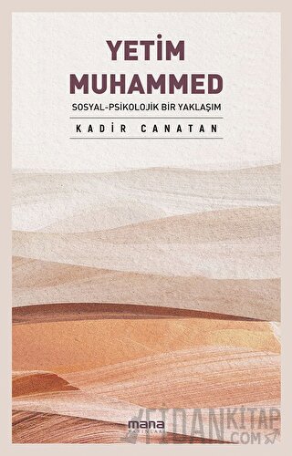 Yetim Muhammed - Sosyal - Psikolojik Bir Yaklaşım