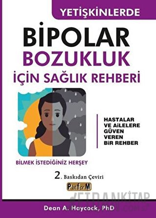 Yetişkinlerde Bipolar Bozukluk İçin Sağlık Rehberi Dean A. Haycock