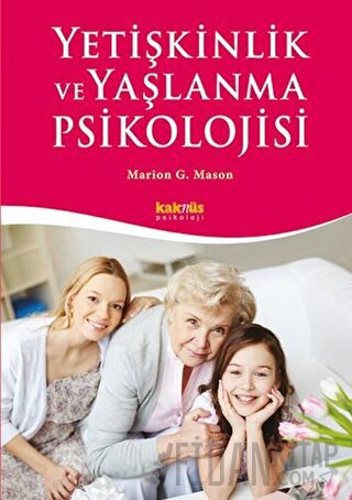 Yetişkinlik ve Yaşlanma Psikolojisi