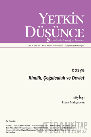 Yetkin Düşünce Dergisi Yıl: 3 Sayı: 10 Nisan - Mayıs - Haziran 2020