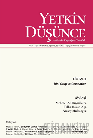 Yetkin Düşünce Dergisi Yıl: 5 Sayı: 19 - Temmuz. Ağustos, Eylül 2022