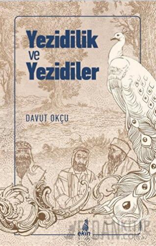 Yezidilik ve Yezidiler Davut Okçu