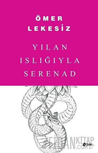 Yılan Islığıyla Serenad