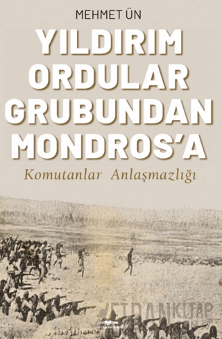 Yıldırım Ordular Grubundan Mondros’a
