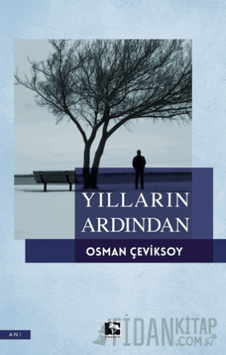 Yılların Ardından Osman Çeviksoy