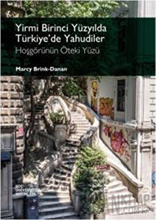 Yirmi Birinci Yüzyılda Türkiye’de Yahudiler - Hoşgörünün Öteki Yüzü