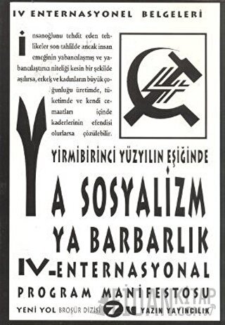 Yirmibirinci Yüzyılın Eşiğinde Ya Sosyalizm Ya Barbarlık