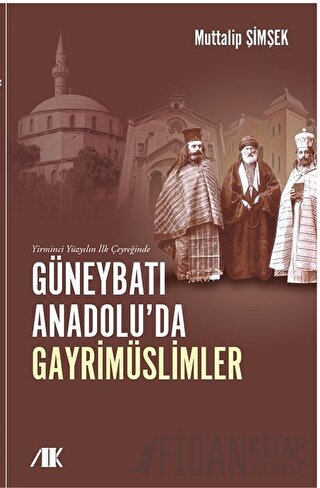 Yirminci Yüzyılın İlk Çeyreğinde Güneybatı Anadolu’da Gayrimüslimler