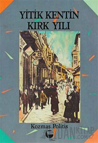 Yitik Kentin Kırk Yılı İzmir’in Hacı Frangu Semtinden