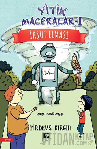 Yitik Maceralar 1 - İkşut Elması Firdevs Kırgın