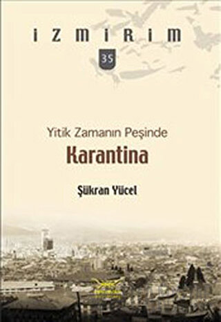 Yitik Zamanın Peşinde: Karantina
