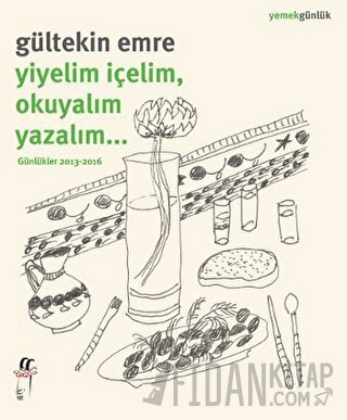 Yiyelim İçelim, Okuyalım Yazalım…