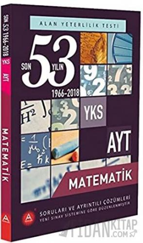 YKS AYT Matematik Son 53 Yılın Soruları ve Ayrıntılı Çözümleri 1966-20