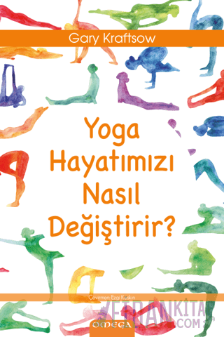 Yoga Hayatımızı Nasıl Değiştirir?