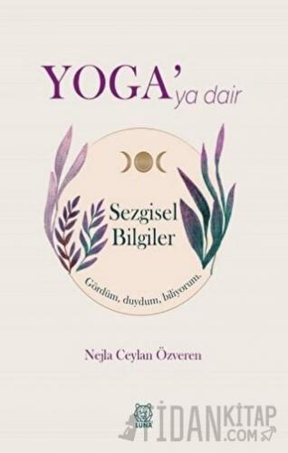 Yoga'ya Dair Sezgisel Bilgiler