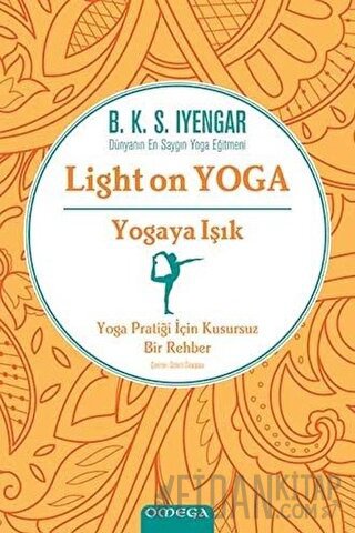 Yogaya Işık - Light on Yoga (Ciltli) B. K. S. Iyengar
