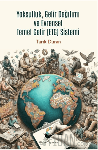 Yoksulluk, Gelir Dağılımı ve Evrensel Temel Gelir Sistemi