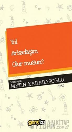 Yol Arkadaşım Olur musun?