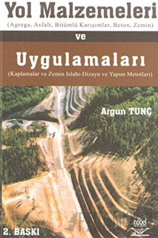 Yol Malzemeleri ve Uygulamaları Argun Tunç