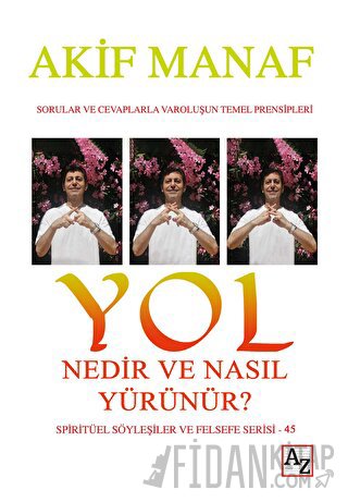 Yol Nedir ve Nasıl Yürünür? Akif Manaf