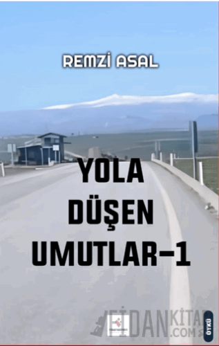 Yola Düşen Umutlar - I