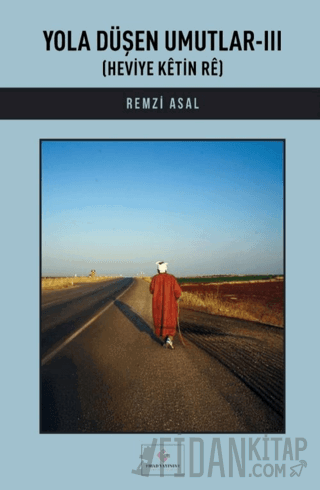 Yola Düşen Umutlar - III